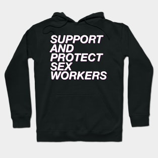 Support and Protect Sex Workers Hoodie